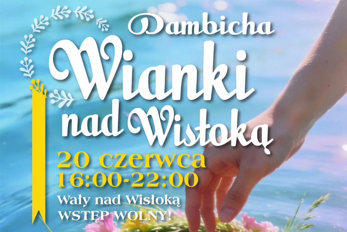 Dambicha. Wianki nad Wisłoką – Słowiańskie tradycje na brzegach rzeki